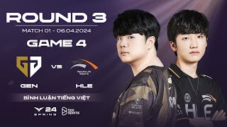 06042024 GEN vs HLE  Game 4  Chung Kết Nhánh Thắng  LCK Mùa Xuân 2024 [upl. by Macleod54]