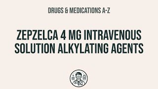 How to use Zepzelca 4 Mg Intravenous Solution Alkylating Agents  Explain UsesSide EffectsInterac [upl. by Bernelle889]