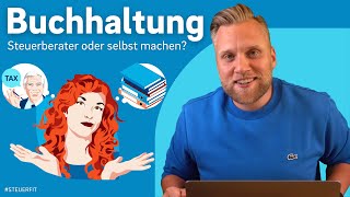 Buchhaltung selber machen oder Steuerberater beauftragen [upl. by Nylidam]