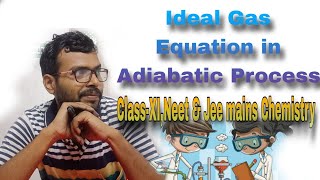 Ideal Gas Equation in Adiabatic Process ClassXINeet amp Jee mains chemistry [upl. by Adnilak]