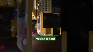 Makkah to hotel [upl. by Griselda538]