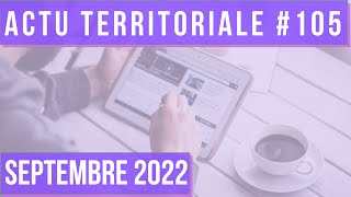 ACTU TERRITORIALE SEPTEMBRE 2022  pénurie de main doeuvre crises énergétique PLF 2023 [upl. by Attener]