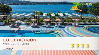 Hotel Histrion  Portorož Hotels Slovenia [upl. by Auqinimod864]