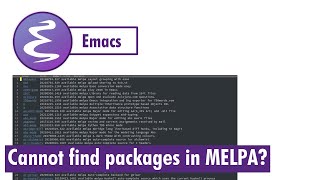 Cannot find packages in MELPA [upl. by Farrar]