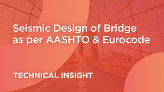 Seismic Design of Bridge as per AASHTO amp Eurocode  Response Spectrum  Pushover  Timehistory [upl. by Aluino]