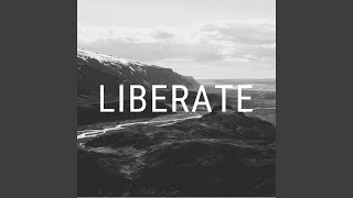 LIBERATE [upl. by Bortman]