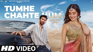 New Song 2024  New Hindi Song  Tumhe Chahte Hum EndLess Love  Shraddha Kapoor  Romantic Song [upl. by Shauna]