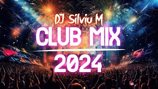 Music Mix 2024  Party Club Dance 2024  Best Remixes Of Popular Songs 2024 MEGAMIX DJ Silviu M [upl. by Clementia]