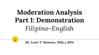 Moderation  Part 1 Lecture and Demonstration Taglish [upl. by Tedi]