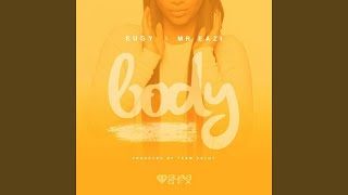 Body feat Mr Eazi [upl. by Ineslta]