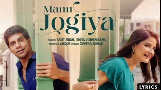 Mann Jogiya Full Song Lyrics Arijit SinghIshita viswakarma l Anique l Dheeraj l Pyaar Hai Toh Hai [upl. by Medardas835]