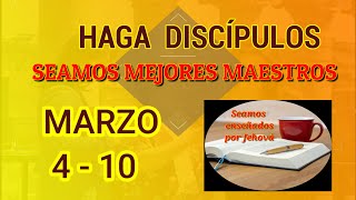 Seamos mejores maestros Haga discípulos Semana Marzo 4  10 [upl. by Bello]