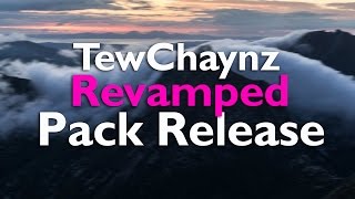 TewChaynz Revamped Pack Release [upl. by Frieder]