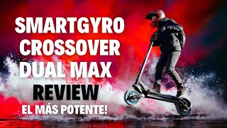 🚀 SMARTGYRO CROSSOVER DUAL MAX Más que un Patinete Eléctrico una Experiencia de ALTA POTENCIA [upl. by Antonio819]