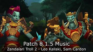 Zandalari Troll 2 Music Leo Kaliski Sam Cardon  Patch 815 [upl. by Annairt]