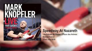 Mark Knopfler  Speedway At Nazareth Live Get Lucky Tour 2010 [upl. by Dailey]