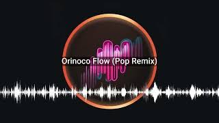 Orinoco Flow Pop Remix [upl. by Graig]