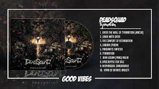 DeadSquad  Tyranation 2016 FULL ALBUM [upl. by Hasseman890]