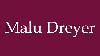 How to Pronounce Malu Dreyer Correctly in German [upl. by Sutphin]