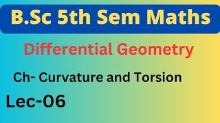 Curvature and Torsion  BSc 5th semester maths  By Anshumendra Sir ✍️ [upl. by Armbruster912]