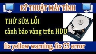 Thử sửa lỗi cảnh báo vàng C5 Curent Pending Sector Count trên ổ cứng [upl. by Ennaeus]