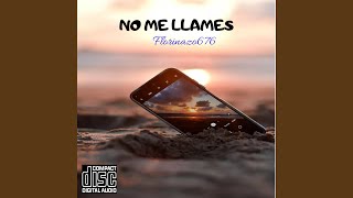 No me Llames [upl. by Annaujat]