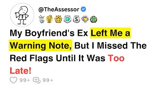 Full Story My Boyfriends Ex Left Me a Warning Note But I Missed The Red Flags Until It Was [upl. by Mateo]