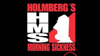 Holmbergs Morning Sickness  Opening Break [upl. by Ddat]