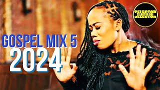 Gospel Mix 5 2024  Selector Doj  DJ Kezz  Guardian Angel  Sifaeli Mwabuka  Martha Mwaipaja [upl. by Eilac137]