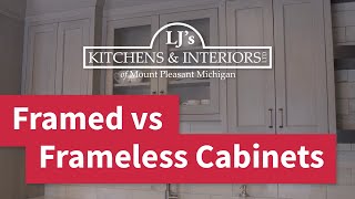 Whats Better Framed or Frameless Cabinets  LJs Kitchens [upl. by Kandace]