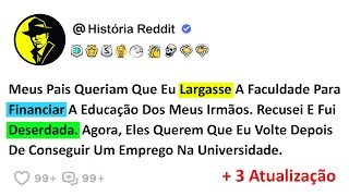 Meus Pais Queriam Que Eu Largasse A Faculdade Para Financiar A Educação Dos Meus Irmãos [upl. by Gilleod784]