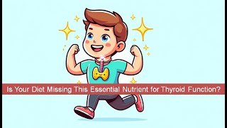 Is Your Diet Missing This Essential Nutrient for Thyroid Function [upl. by Inanak]