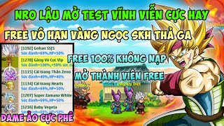 Nro Lậu  Sever Test Vĩnh Viễn  Free Mở Thành Viên Vàng Ngọc Tnsm Cao Không Cần Nạp Cày Là Vip [upl. by Meras896]