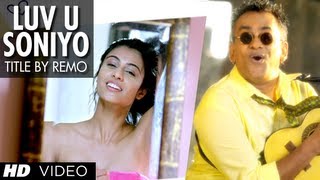 quotLuv U Soniyoquot Title Song by Remo Fernandes  Tanuj Virwani Neha Hinge [upl. by Ahsekam651]