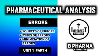 Errors  Sources Of Errors  Types Of Errors  Methods Of Minimization  Pharmaceutical Analysis [upl. by Htehpaj]