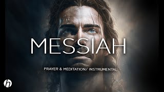 MESSIAH PROPHETIC INSTRUMENTAL  PRAYER AND MEDITATION MUSIC [upl. by Scevour372]