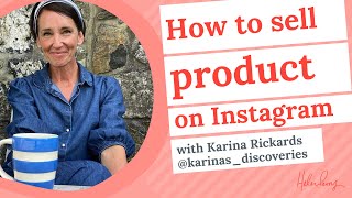 How to sell on Instagram with artist and entrepreneur Karina Rickards [upl. by Nakeber]