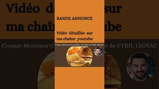 BANDE ANNONCE  CroqueMonsieur croustillant à la poêle de CYRIL LIGNAC [upl. by Adnomar744]