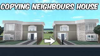 COPYING my NEIGHBOURS HOUSE in BLOXBURG [upl. by Cavanagh369]