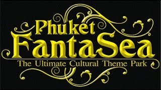 Phuket Fantasea Show [upl. by Tj]