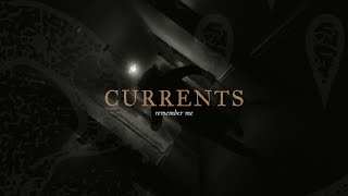 Currents  Remember Me [upl. by Ibur]