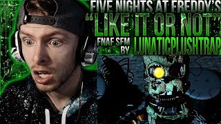 Vapor Reacts 636  FNAF SFM FNAF 6 SONG ANIMATION quotLike It or Notquot by LunaticPlushtrap REACTION [upl. by Luciana]