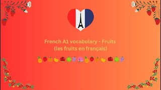 French A1 vocabulary  Fruits les fruits en français [upl. by Nickelsen]