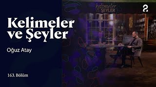 Oğuz Atay  Kelimeler ve Şeyler  163 Bölüm trt2 [upl. by Lenwood380]