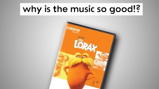 The Music of The Lorax is WAY BETTER THAN YOU REMEMBER [upl. by Yesnek]