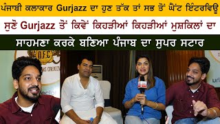 Punjabi Famous Singer Gurjazz Latest Interview on Rozana Spokesman amp Cine Punjabi [upl. by Nyleimaj]