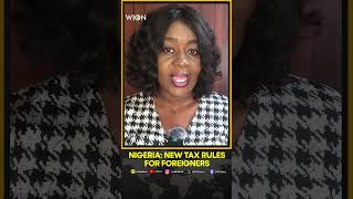 Nigerian Govt To Tax Foreigners Earning Income In Nigeria  WION Shorts [upl. by Ube]