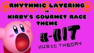 PATRON REQUEST Rhythmic Layering in Kirbys Gourmet Race Theme [upl. by Anson]