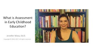 What is Assessment in Early Childhood Education [upl. by Ahsienat]