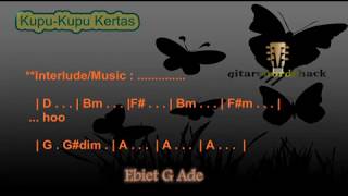 Chord Ebiet G Ade Kupu Kupu Kertas Kord Gitar Ebiet Lagu dan Lirik [upl. by Ainelec]